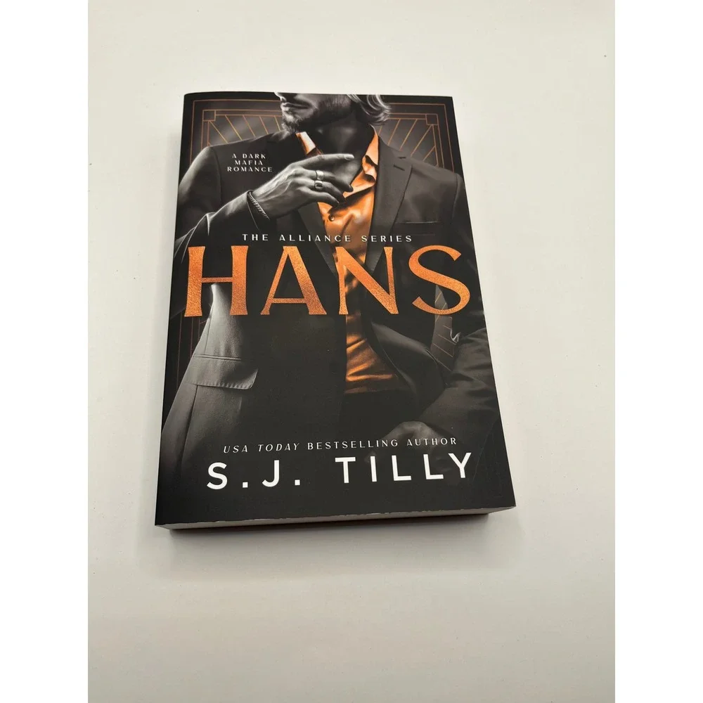 Hans by S.J. Tilly The Alliance Series Book 4 Dark Mafia Romance Paperback